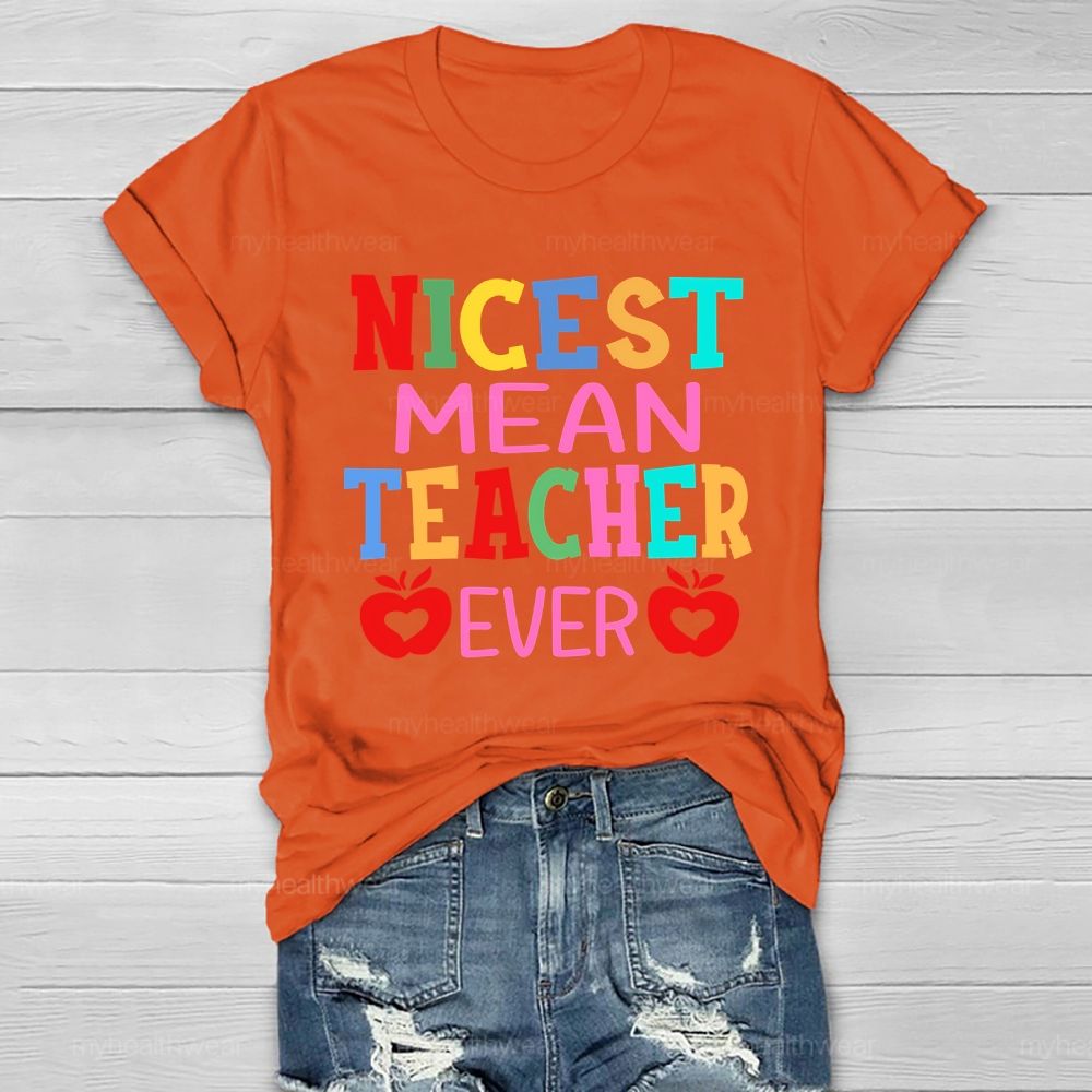 Nicest Mean Teacher Ever Healthwear T-shirt