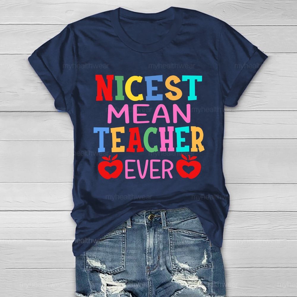 Nicest Mean Teacher Ever Healthwear T-shirt