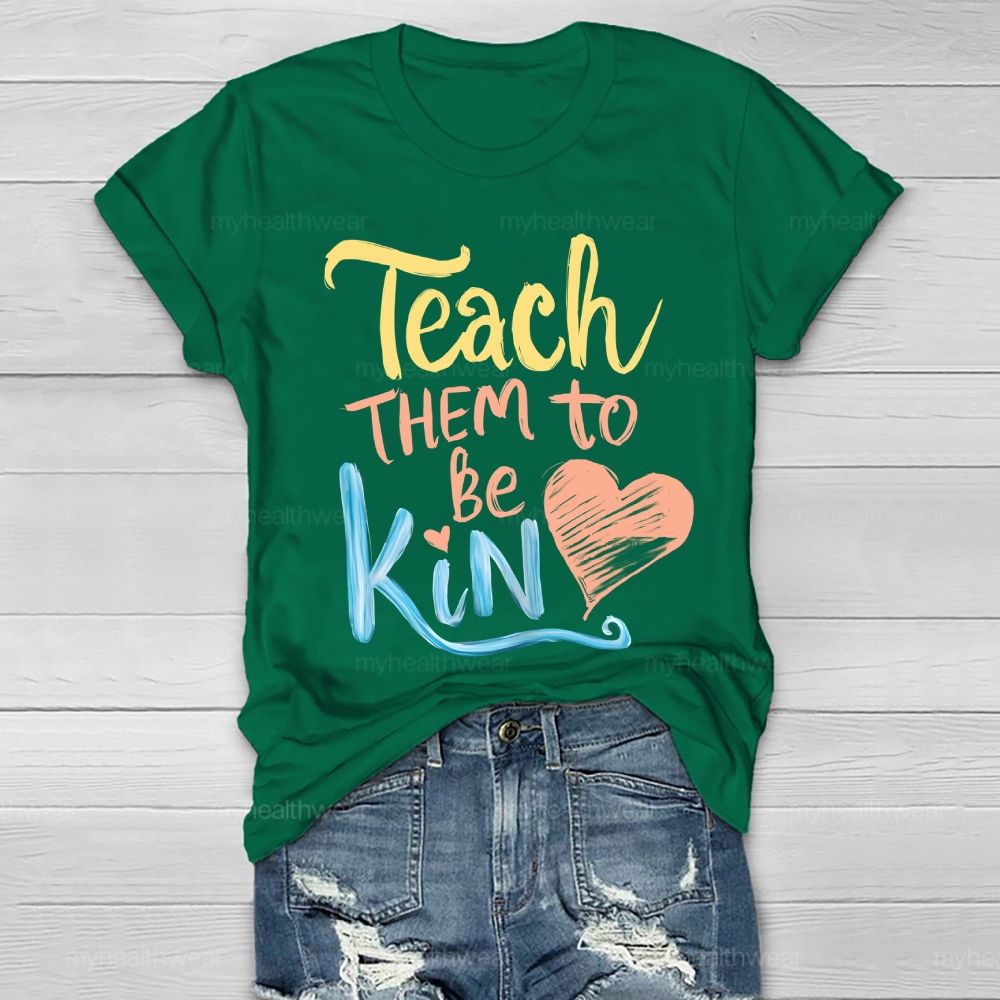 Teach Them To Be Kind Healthwear T-shirt