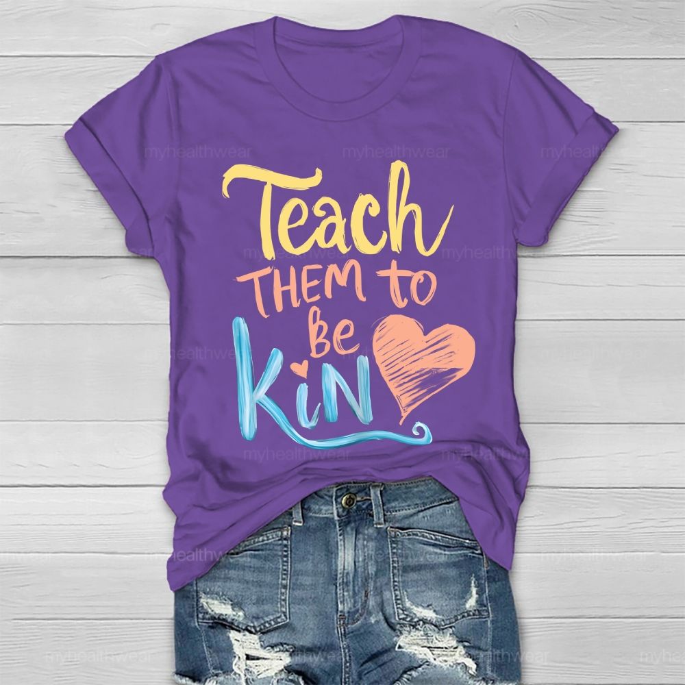 Teach Them To Be Kind Healthwear T-shirt