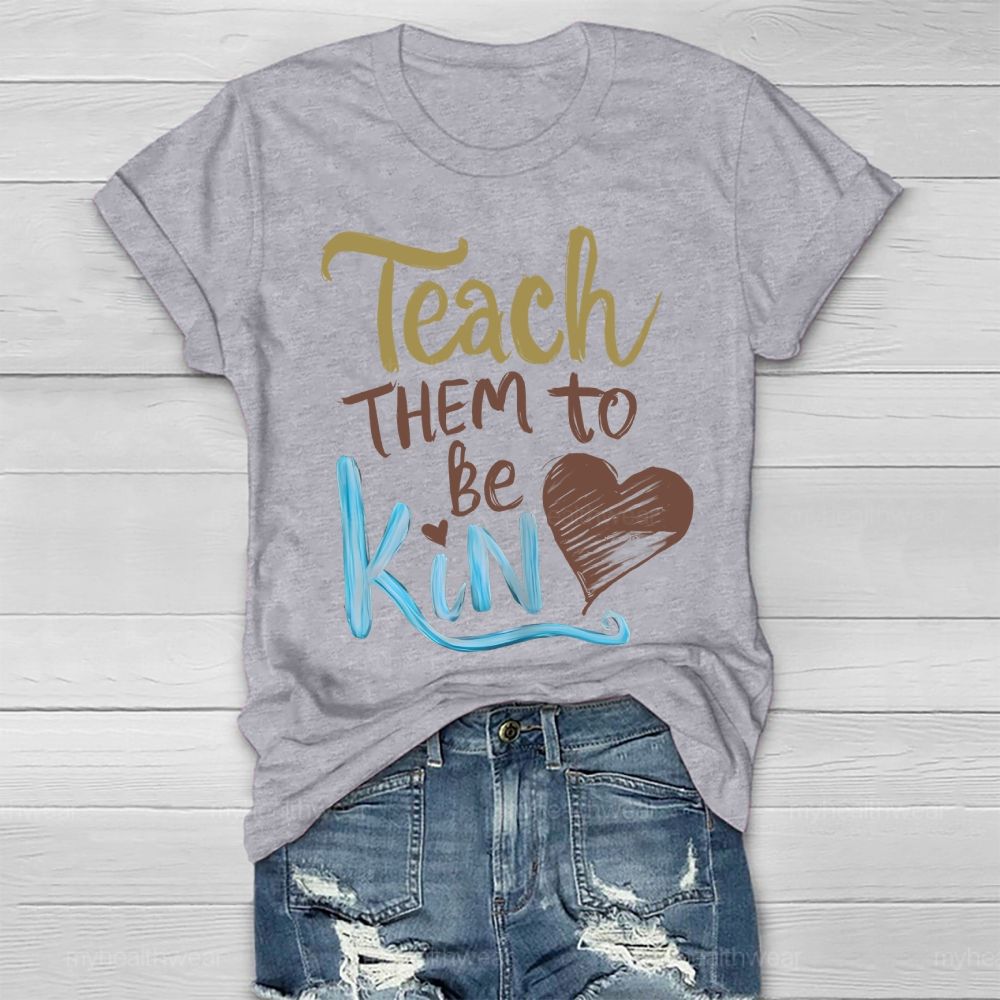 Teach Them To Be Kind Healthwear T-shirt