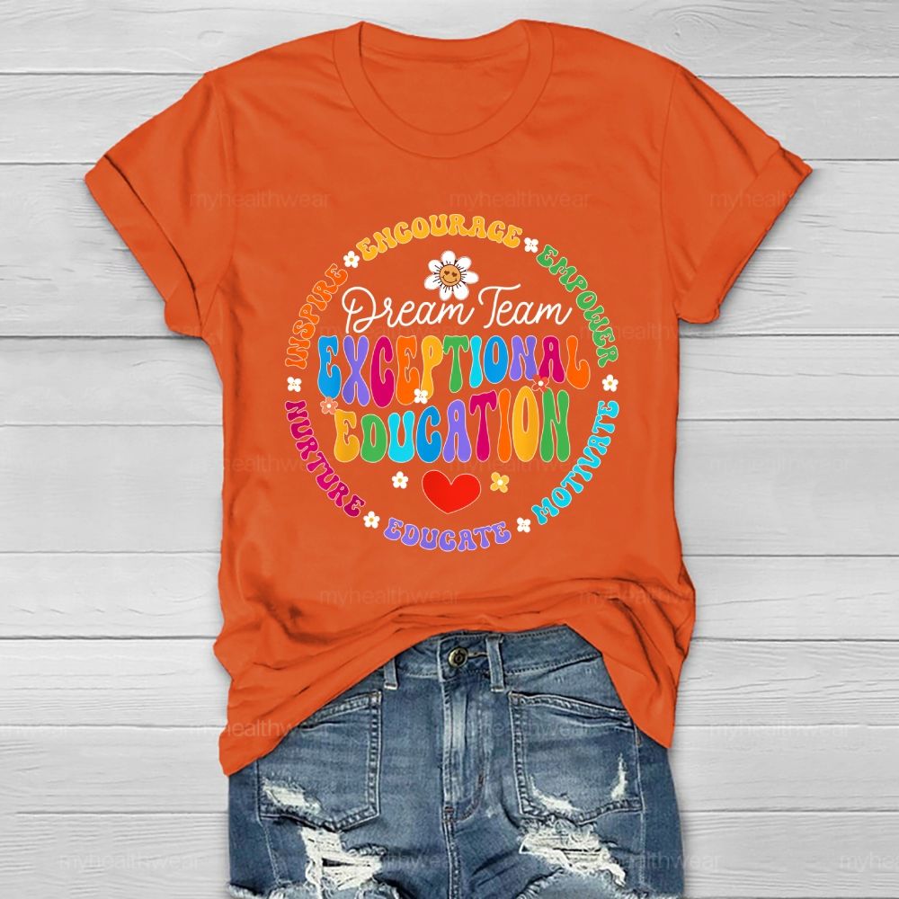 Exceptional Education Dream Team Healthwear T-shirt