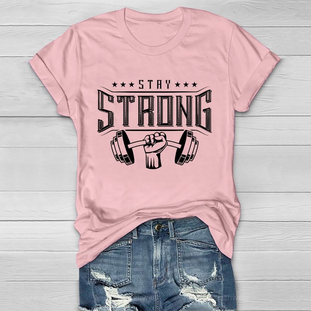 Stay Strong Healthwear T-shirt