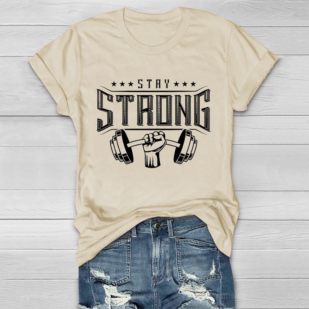 Stay Strong Healthwear T-shirt