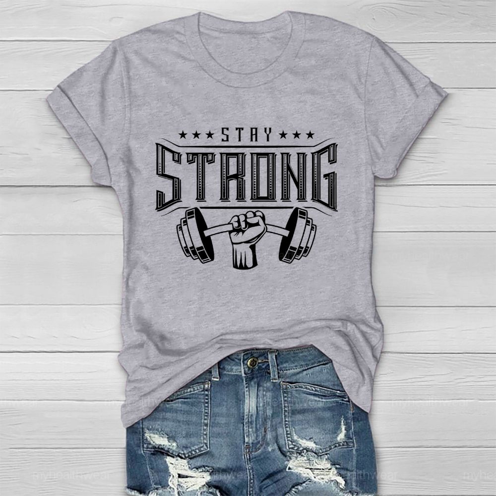 Stay Strong Healthwear T-shirt