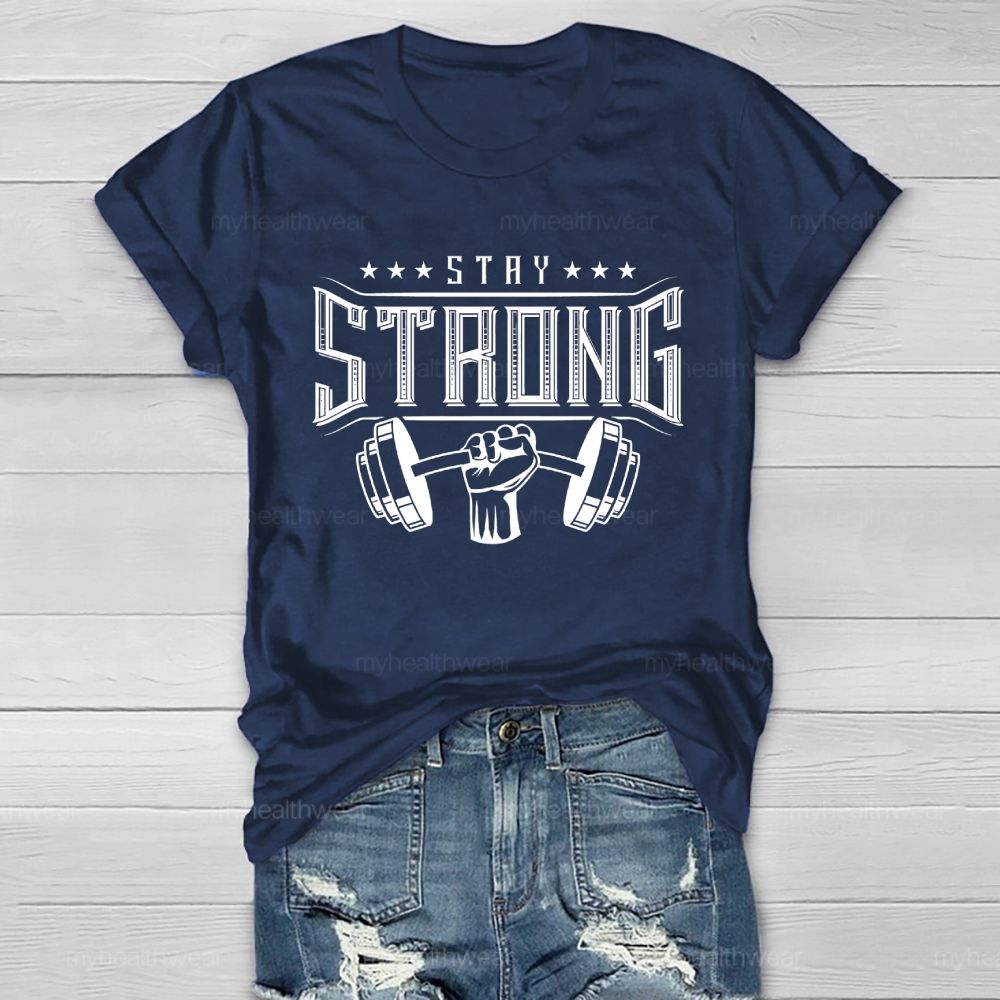 Stay Strong Healthwear T-shirt