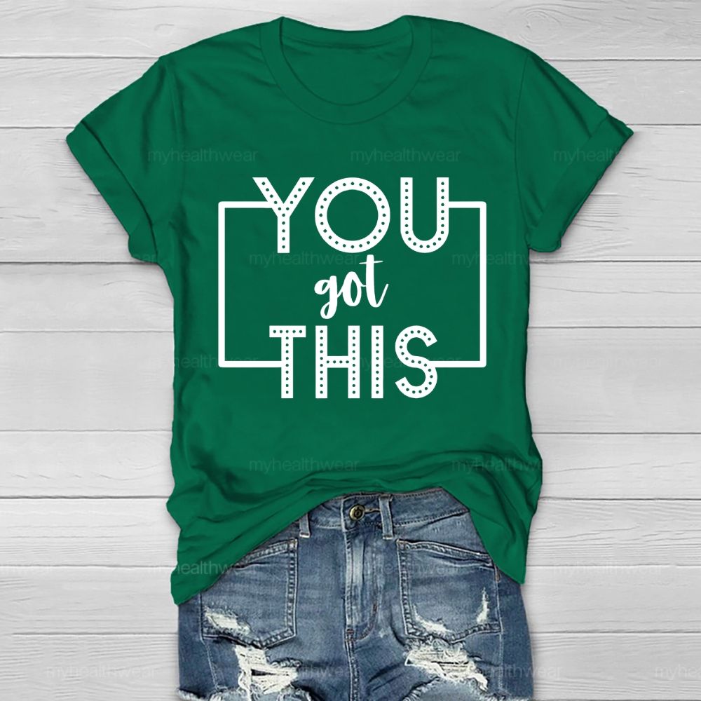 You Got This Healthwear T-shirt