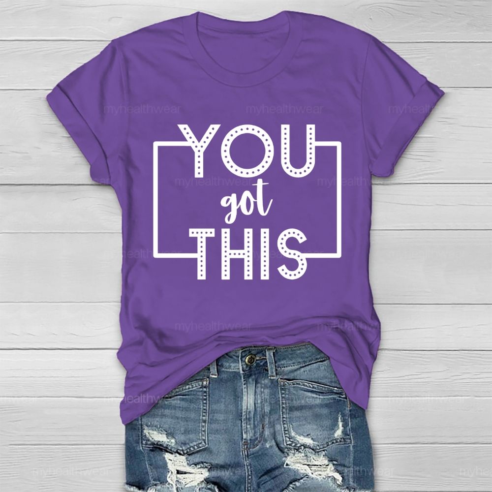 You Got This Healthwear T-shirt