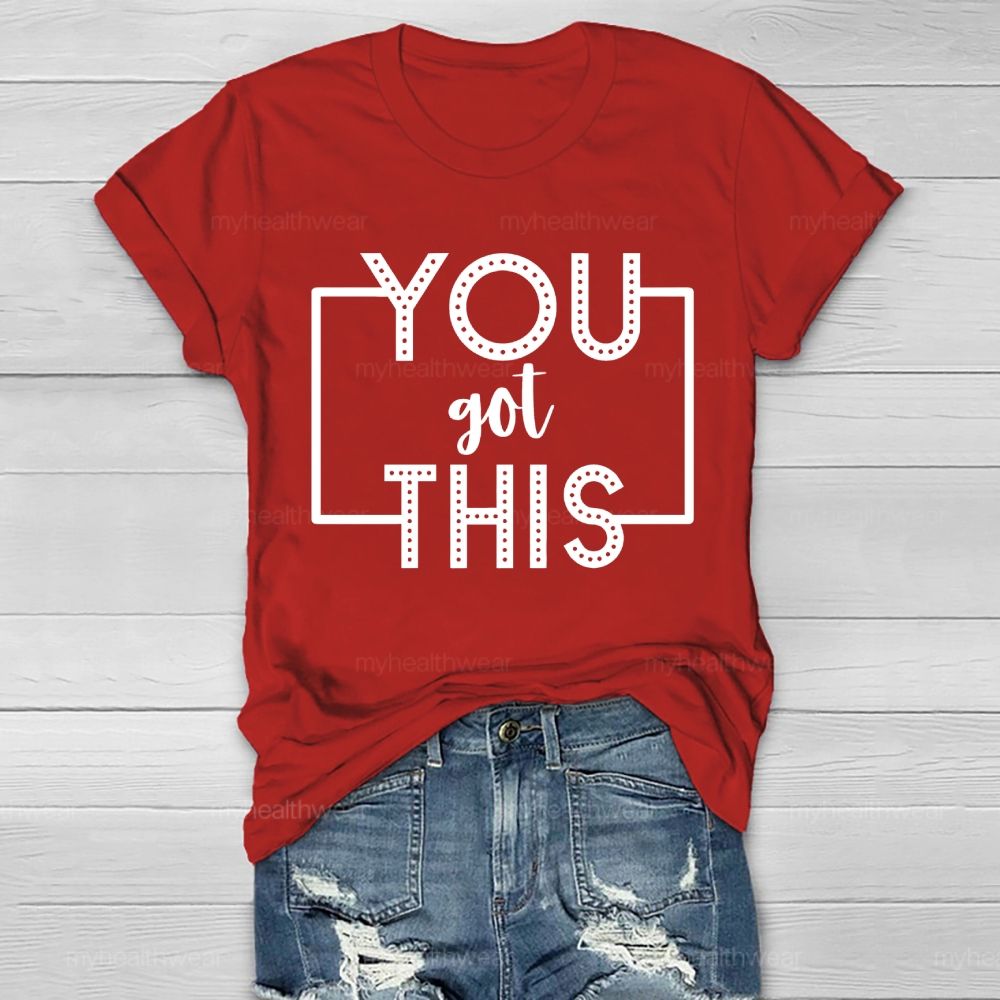 You Got This Healthwear T-shirt