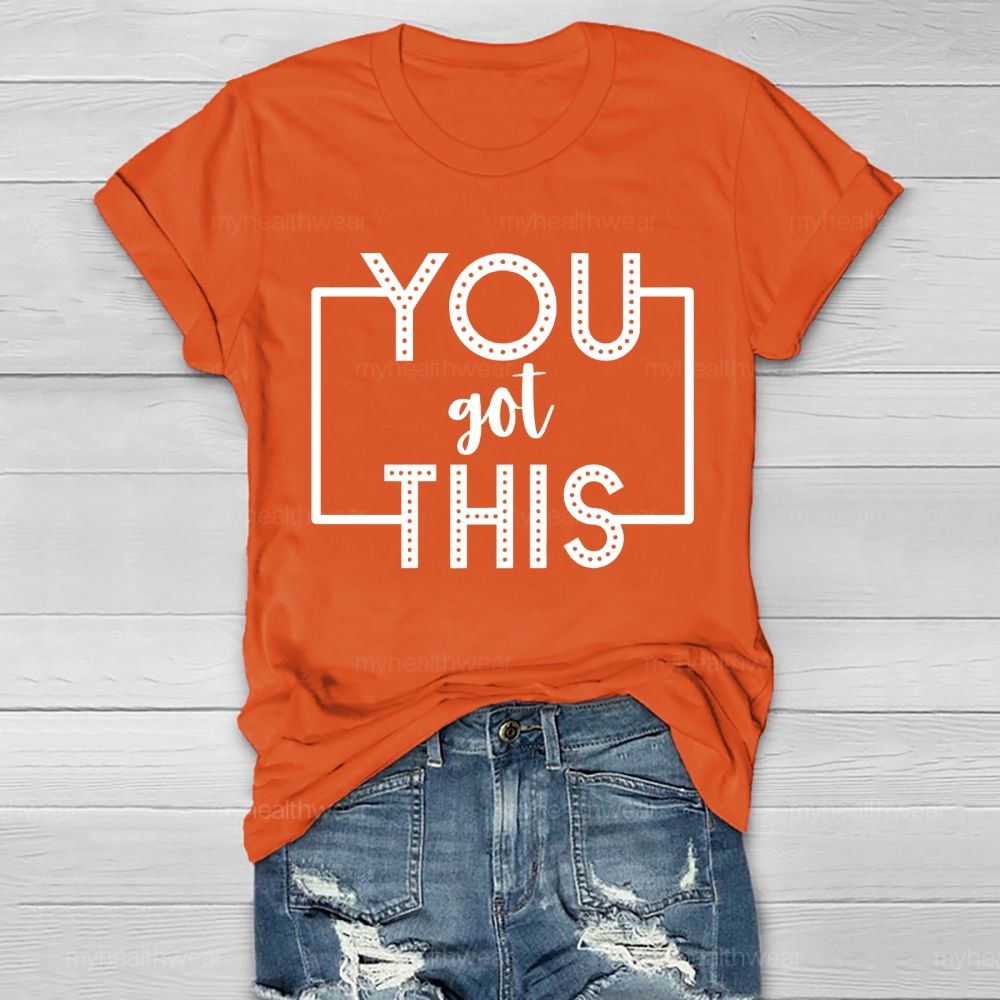 You Got This Healthwear T-shirt