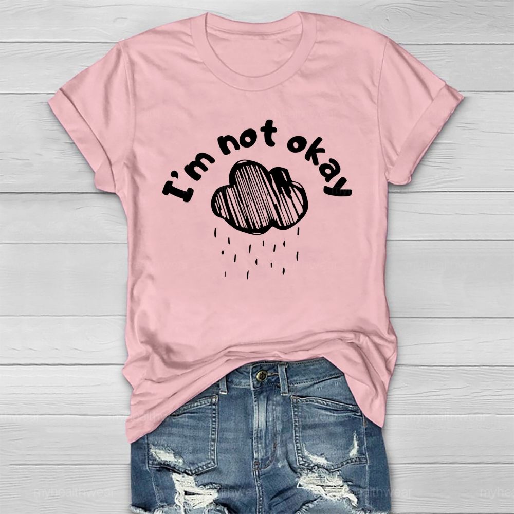 I Am Not Okay Healthwear T-shirt