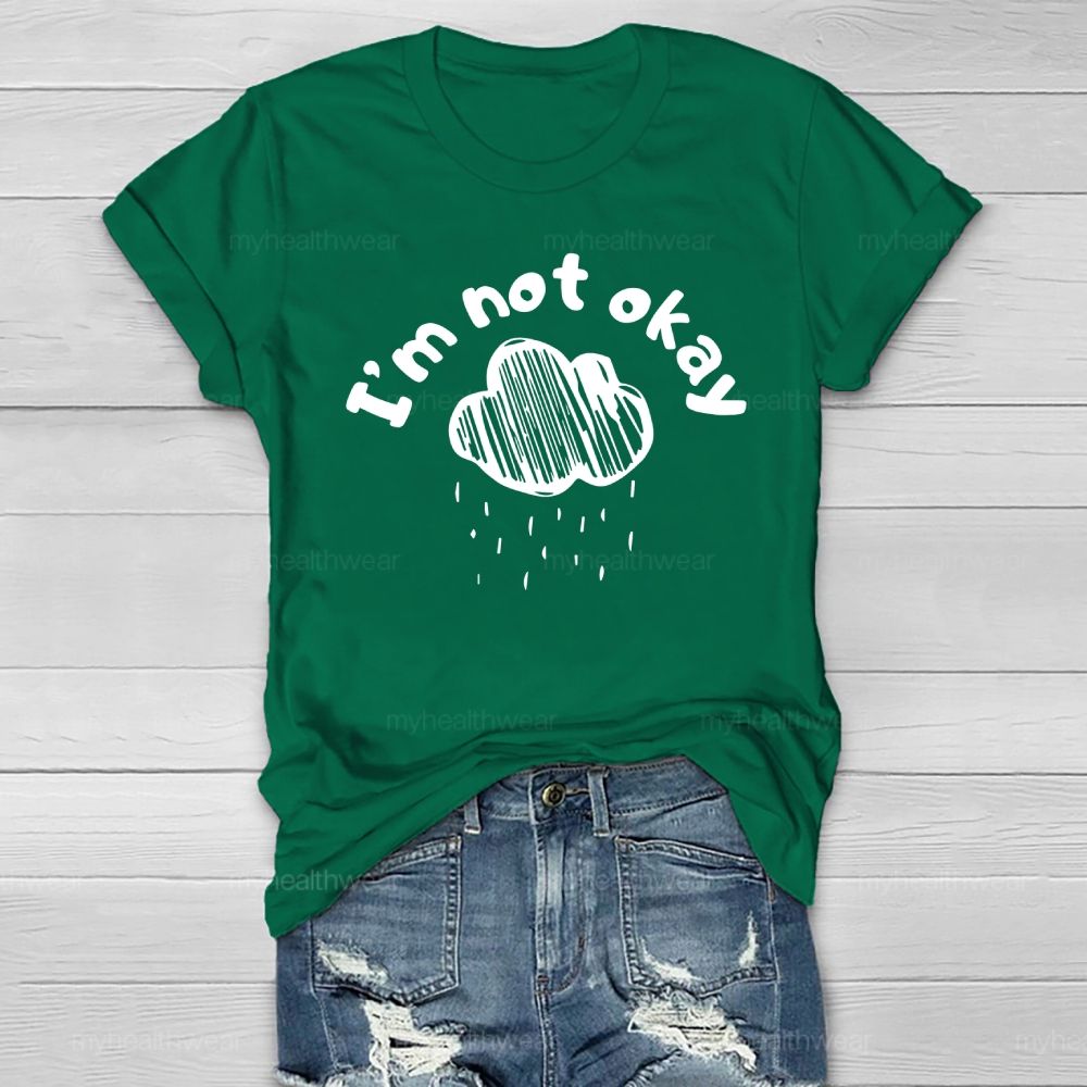 I Am Not Okay Healthwear T-shirt