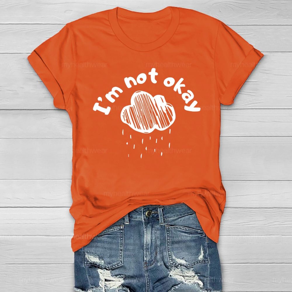 I Am Not Okay Healthwear T-shirt