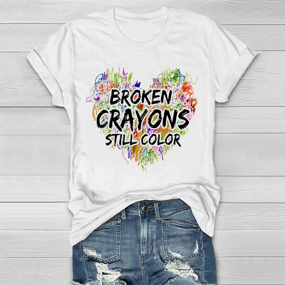 Broken Crayons Still Color Colorful Love Shapes Healthwear T-shirt