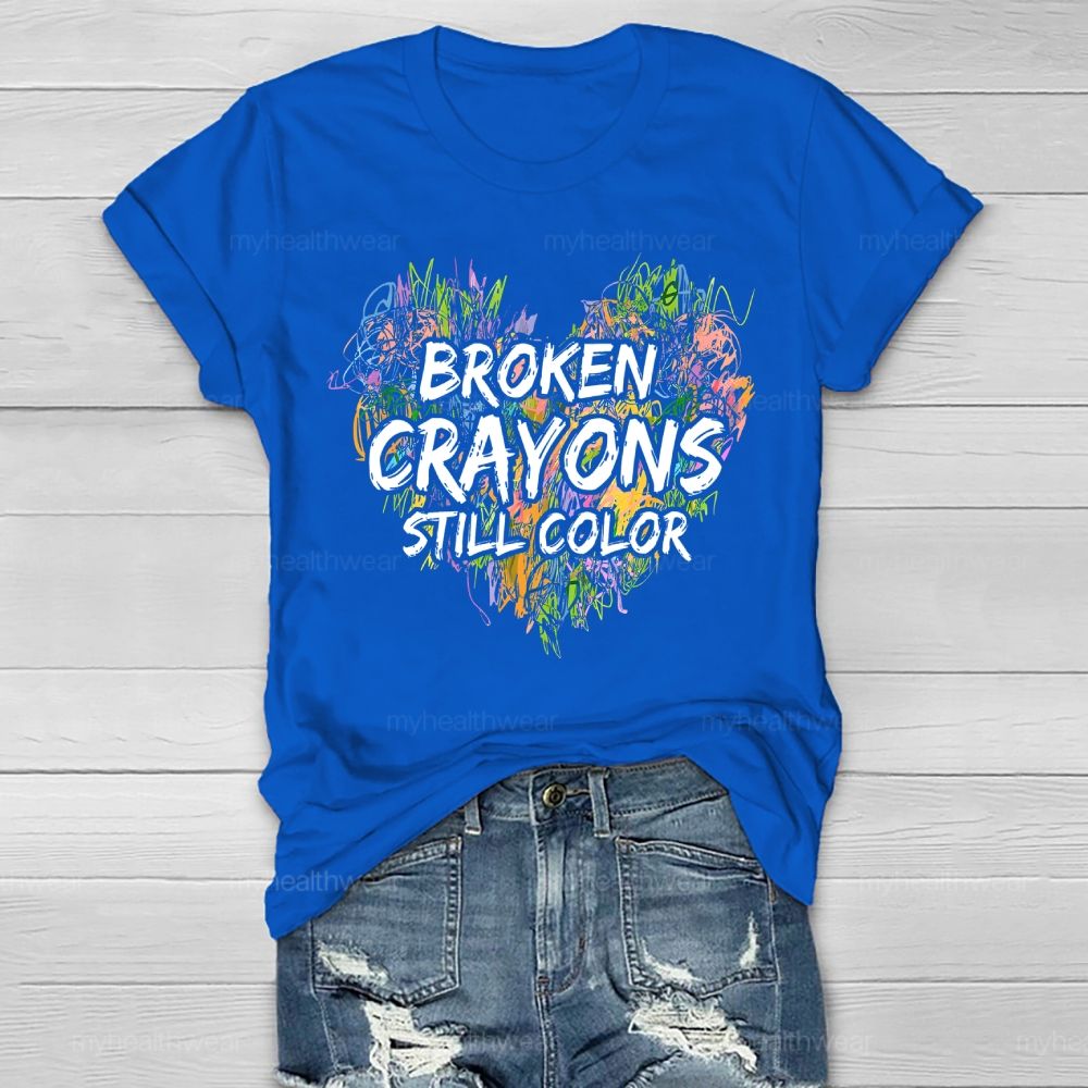 Broken Crayons Still Color Colorful Love Shapes Healthwear T-shirt