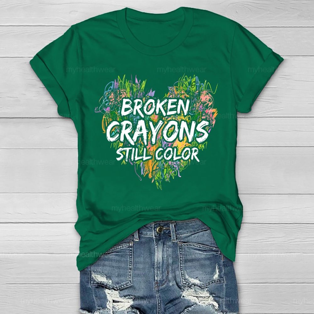 Broken Crayons Still Color Colorful Love Shapes Healthwear T-shirt