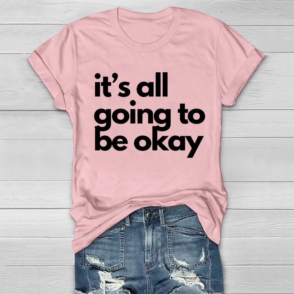 It's All Going To Be Okay  Healthwear T-shirt