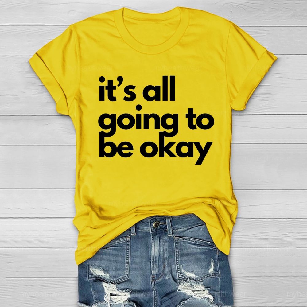 It's All Going To Be Okay  Healthwear T-shirt
