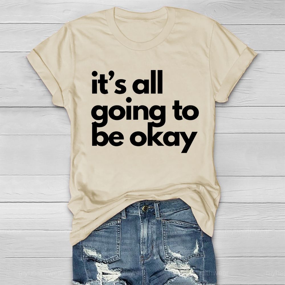 It's All Going To Be Okay  Healthwear T-shirt