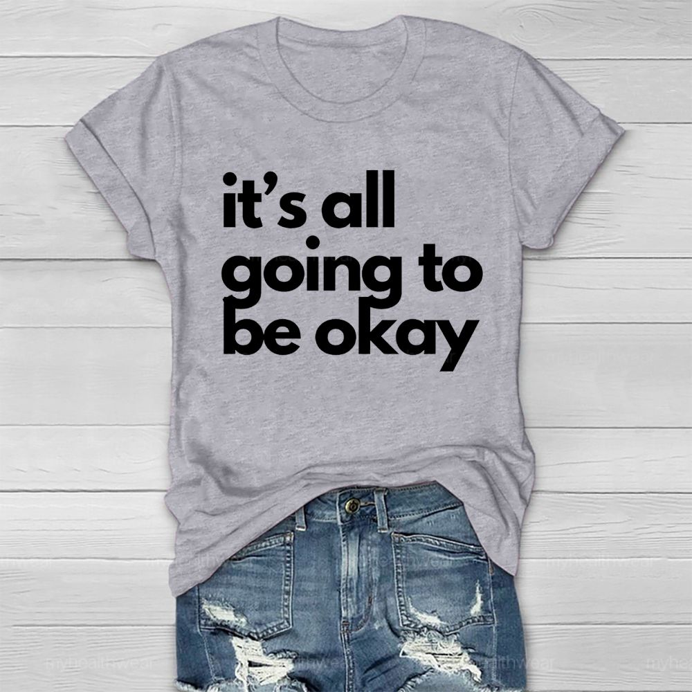 It's All Going To Be Okay  Healthwear T-shirt