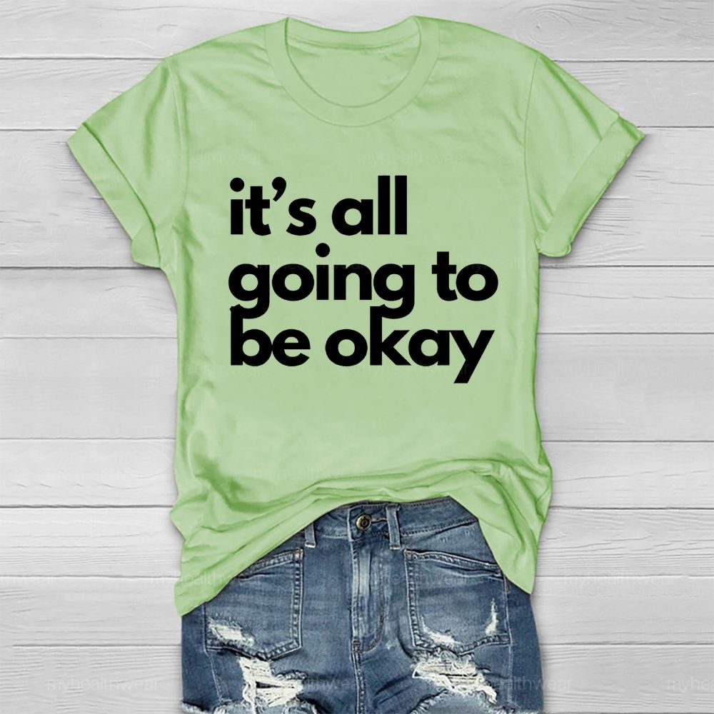 It's All Going To Be Okay  Healthwear T-shirt