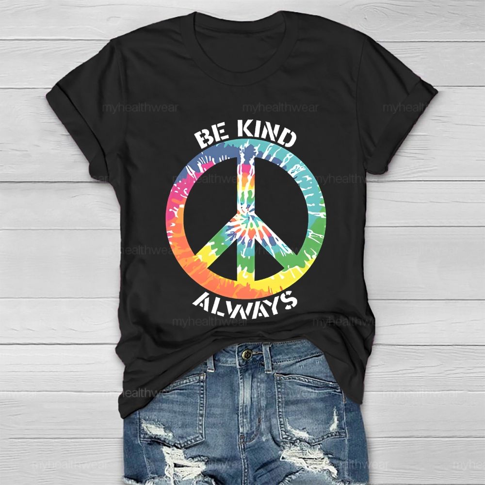 Be Kind Always Colorful Peace Signs Healthwear T-shirt