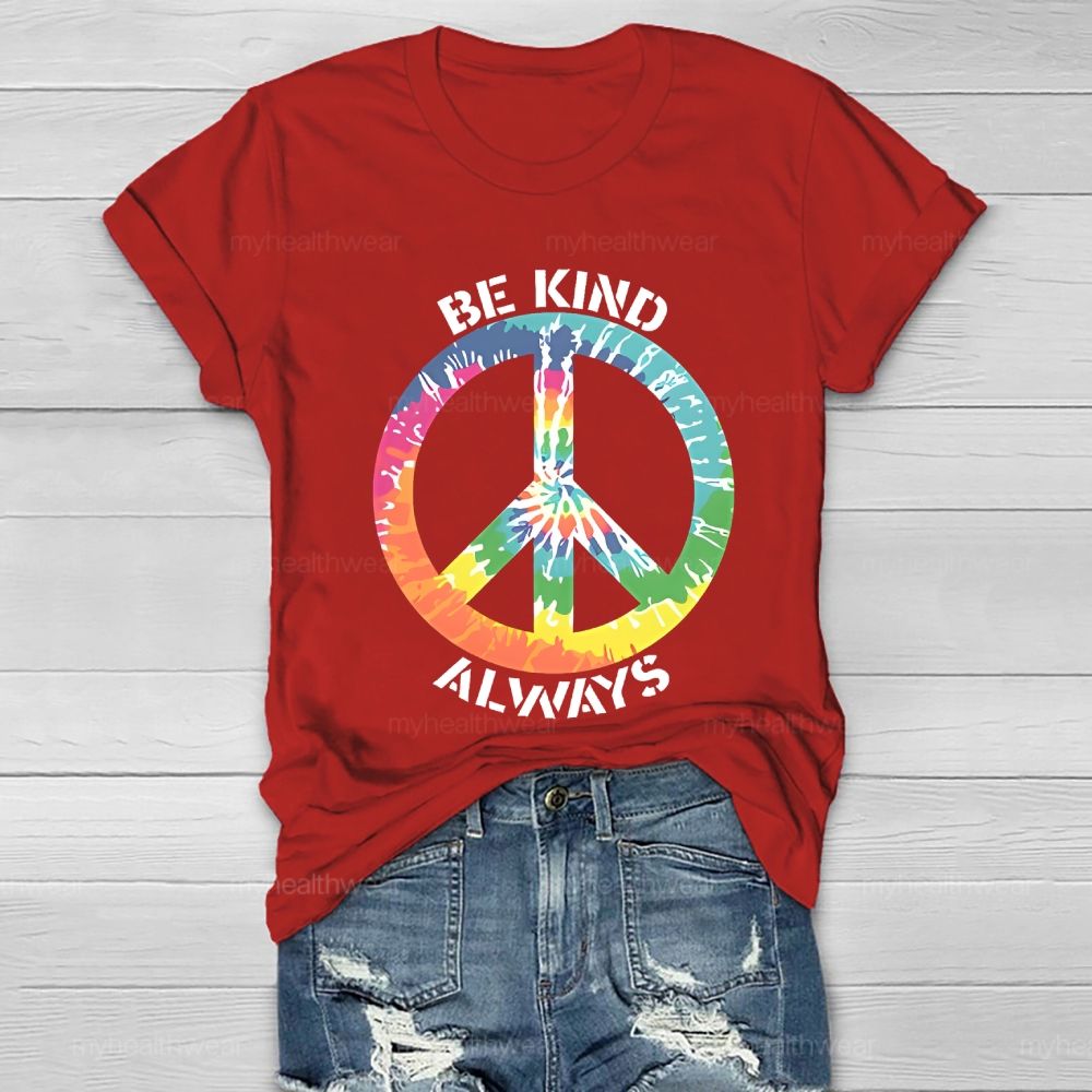 Be Kind Always Colorful Peace Signs Healthwear T-shirt