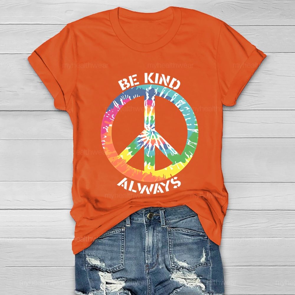 Be Kind Always Colorful Peace Signs Healthwear T-shirt