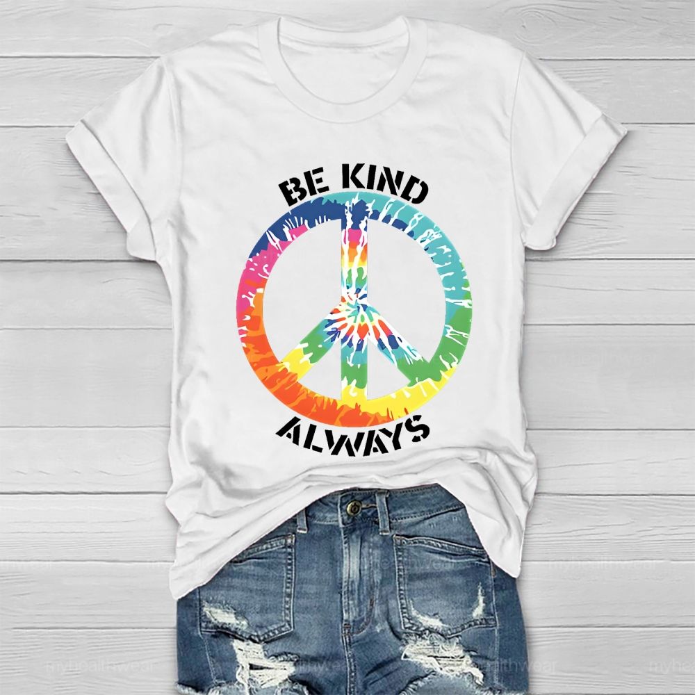 Be Kind Always Colorful Peace Signs Healthwear T-shirt