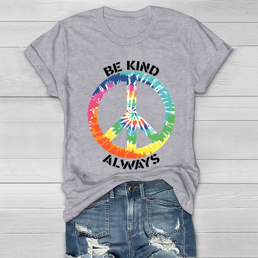 Be Kind Always Colorful Peace Signs Healthwear T-shirt