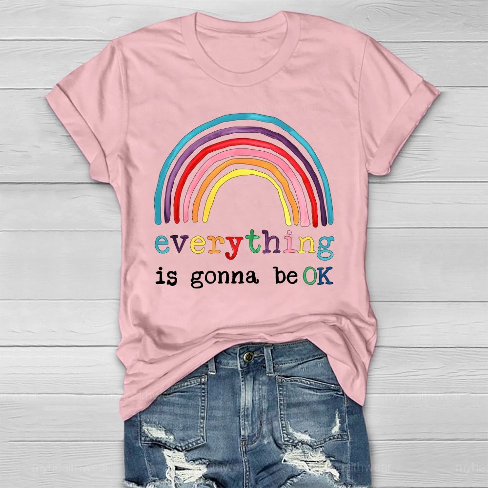 Everything Is Gonna Be Ok Rainbow Healthwear T-shirt