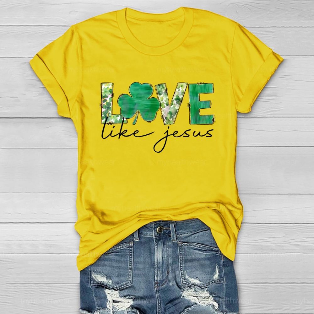 Love Like Jesus Clover Healthwear T-shirt