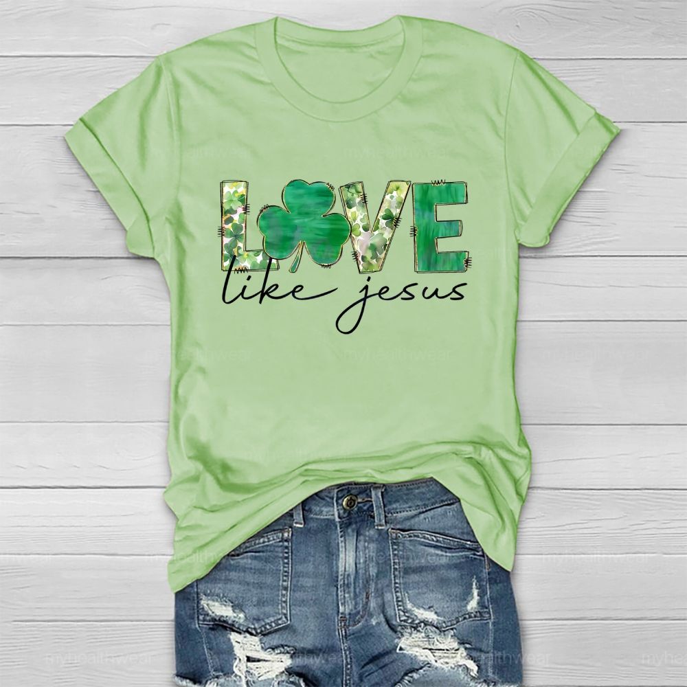 Love Like Jesus Clover Healthwear T-shirt