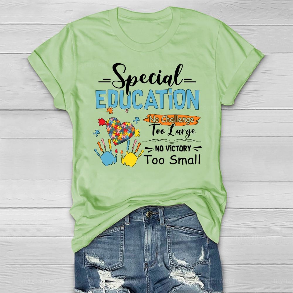 Special Education No Challenge Too Large  Healthwear T-shirt