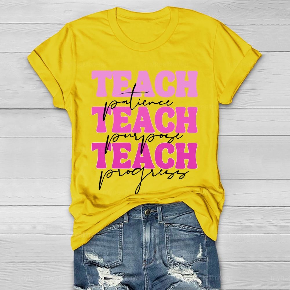 Teach Patience Teacher Purpose Teach Progress Healthwear T-shirt