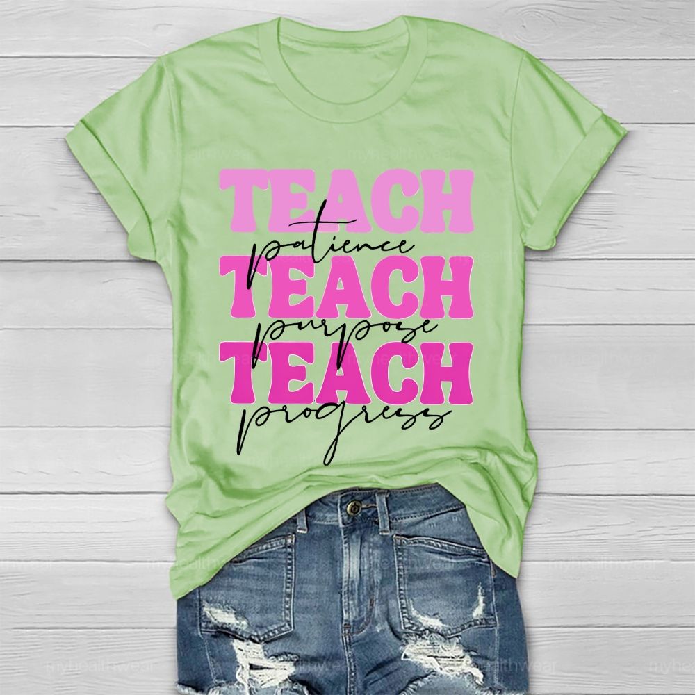 Teach Patience Teacher Purpose Teach Progress Healthwear T-shirt