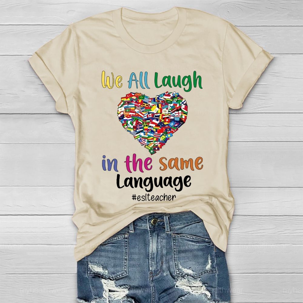 We All Laugh In The Same Language  Healthwear T-shirt