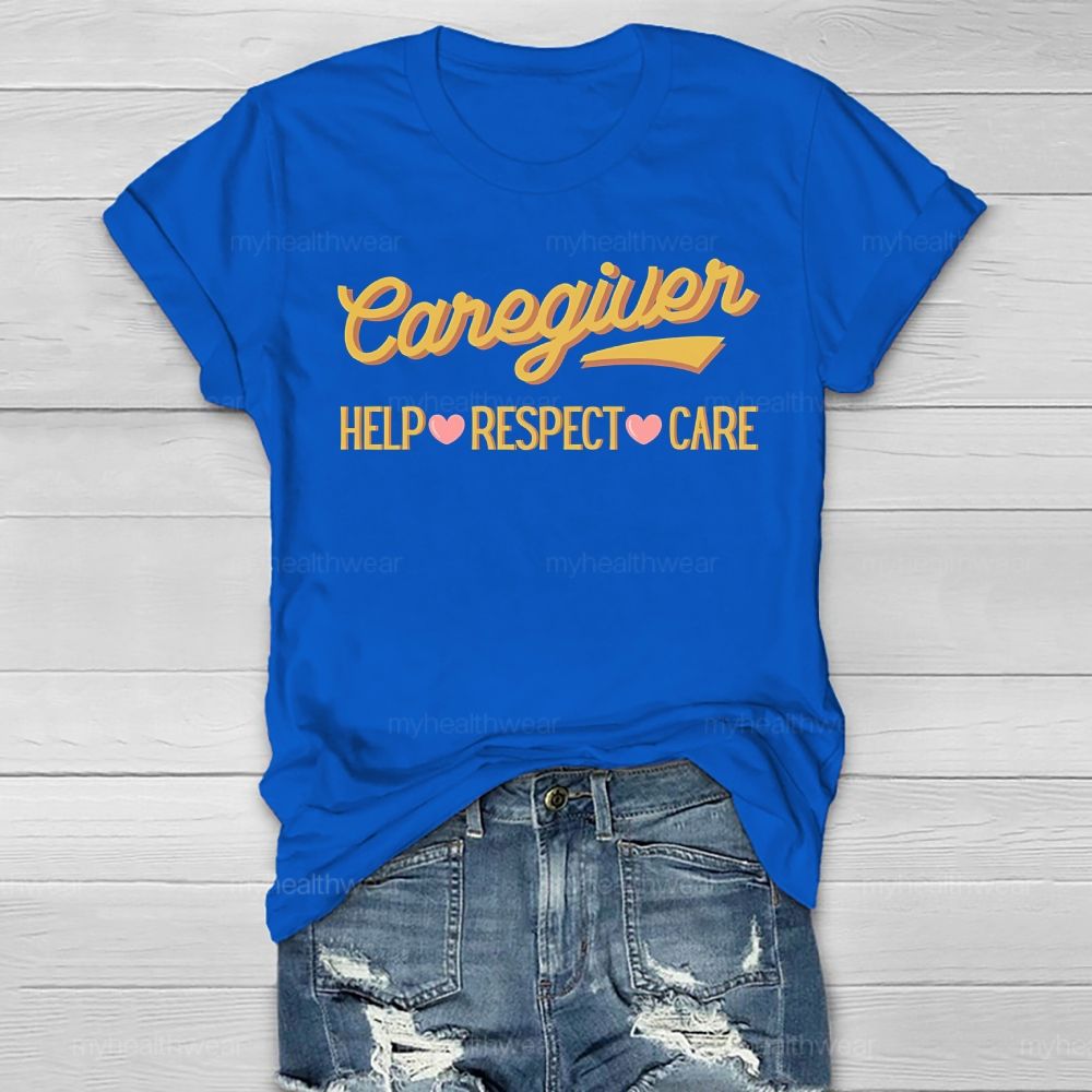 Caregiver Help Respect Care  Healthwear T-shirt