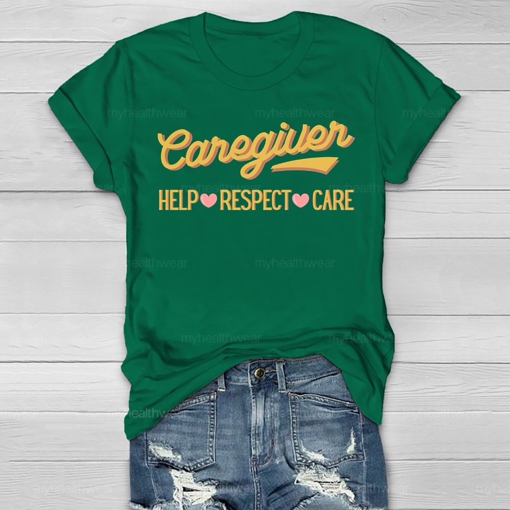 Caregiver Help Respect Care  Healthwear T-shirt