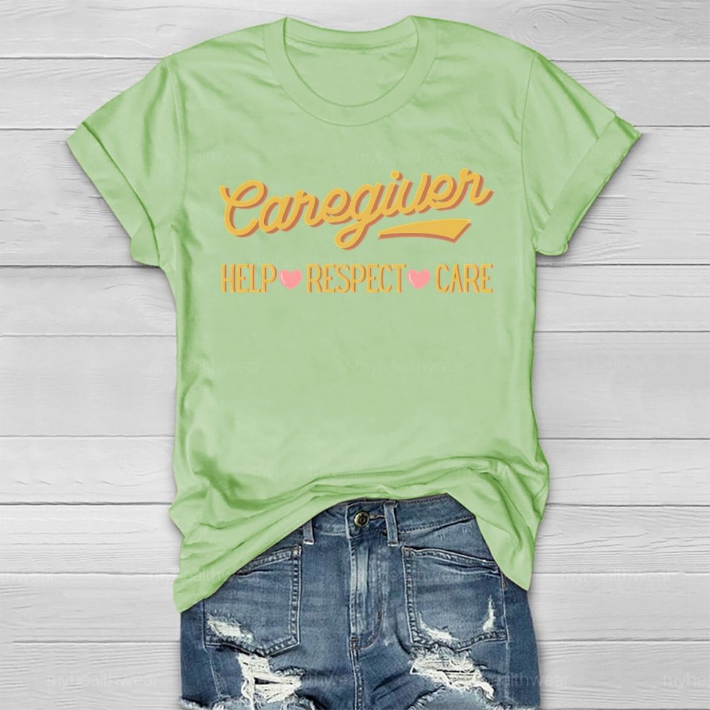 Caregiver Help Respect Care  Healthwear T-shirt