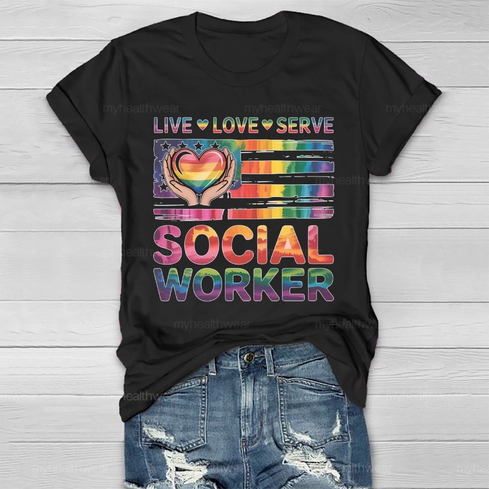 Live Love Serve Social Worker  Healthwear T-shirt