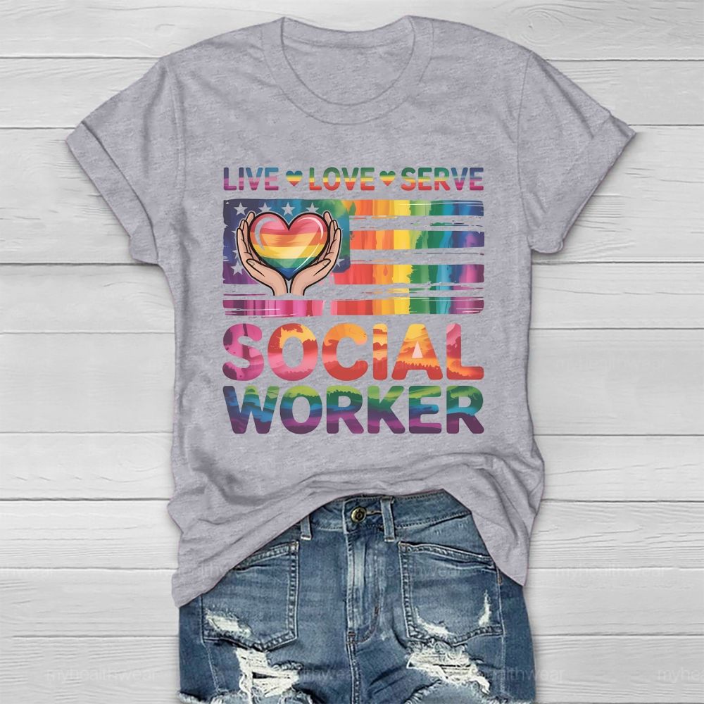 Live Love Serve Social Worker  Healthwear T-shirt