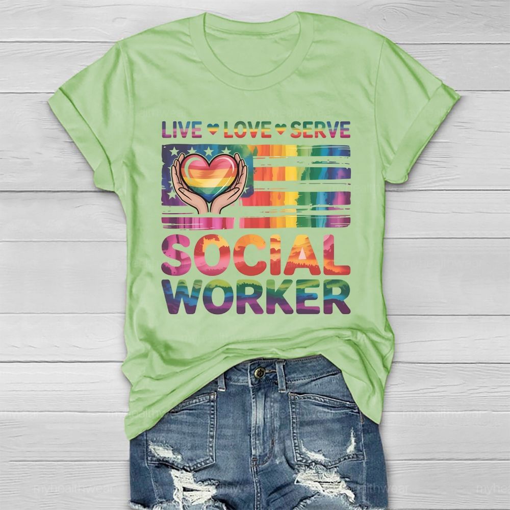 Live Love Serve Social Worker  Healthwear T-shirt
