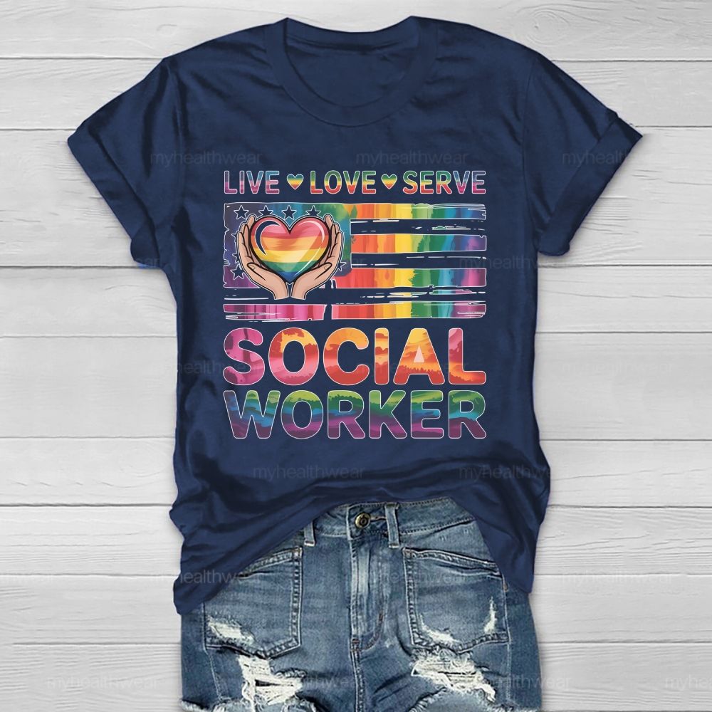 Live Love Serve Social Worker  Healthwear T-shirt