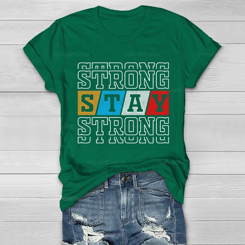 Stay Strong Healthwear T-shirt