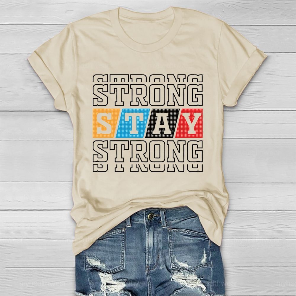 Stay Strong Healthwear T-shirt