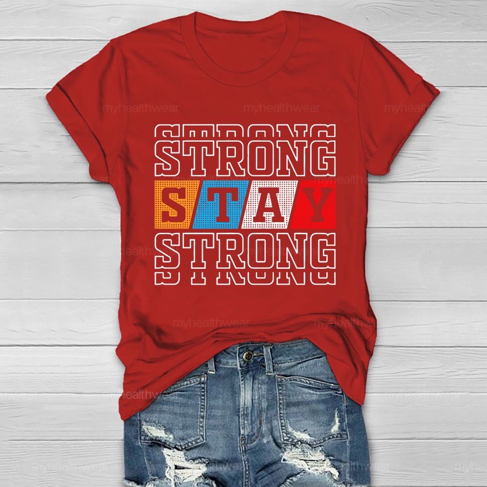 Stay Strong Healthwear T-shirt