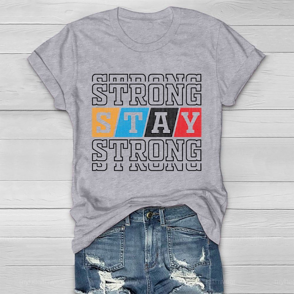 Stay Strong Healthwear T-shirt