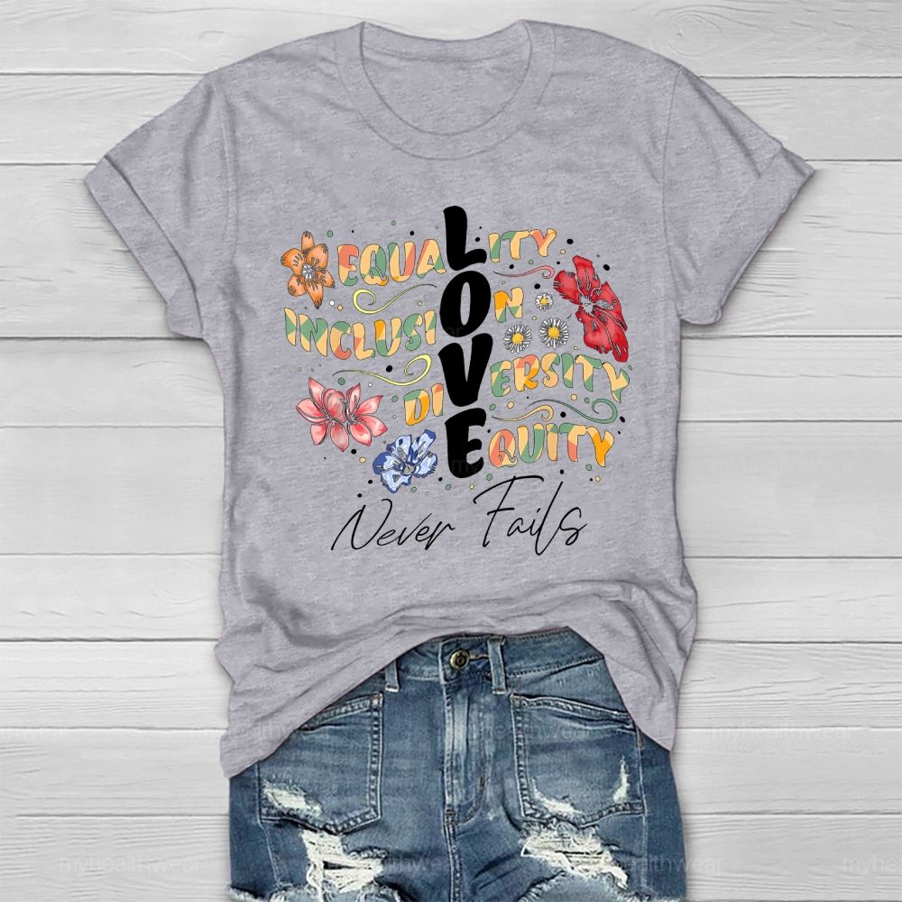 Equality Inclusion Diversity Equity   Never Fails Healthwear T-shirt
