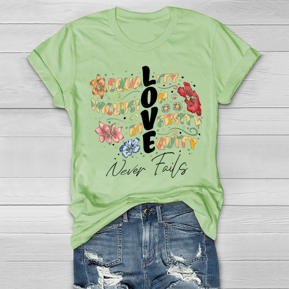 Equality Inclusion Diversity Equity   Never Fails Healthwear T-shirt